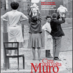 07 agosto 2011 - C'era una volta il muro