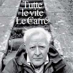 09 ottobre 2011 - Tutte le vite di Le Carrè